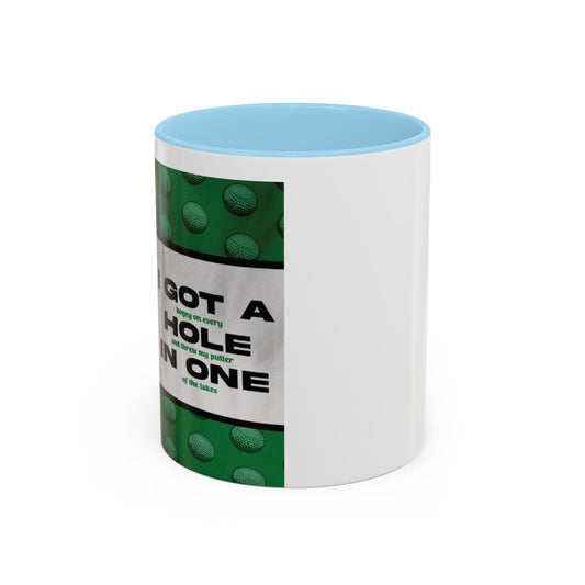 Golf Humor Accent Coffee Mug — "I Got a Hole in One" Funny Golf Gift (11/15oz)
