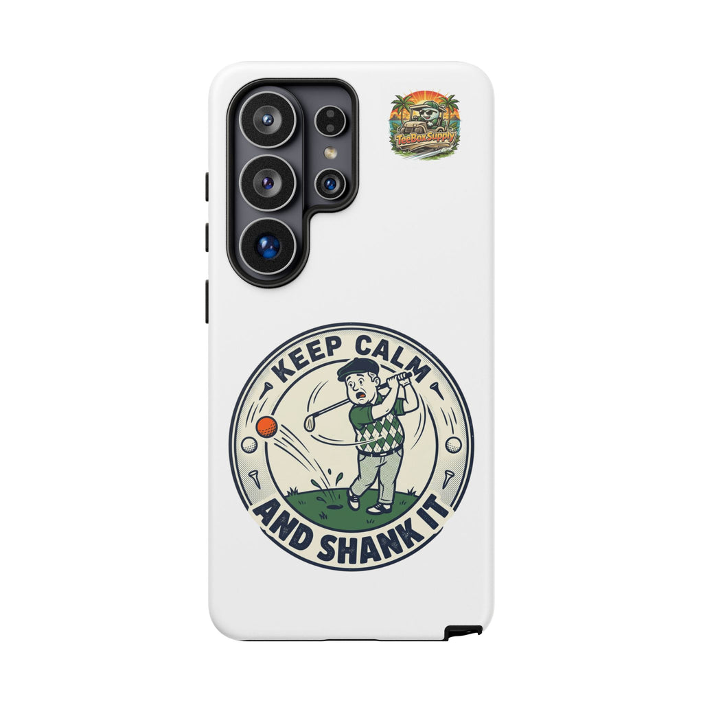 Keep Calm and Shank It Golf Phone Case - Funny Golfer Protective Cover