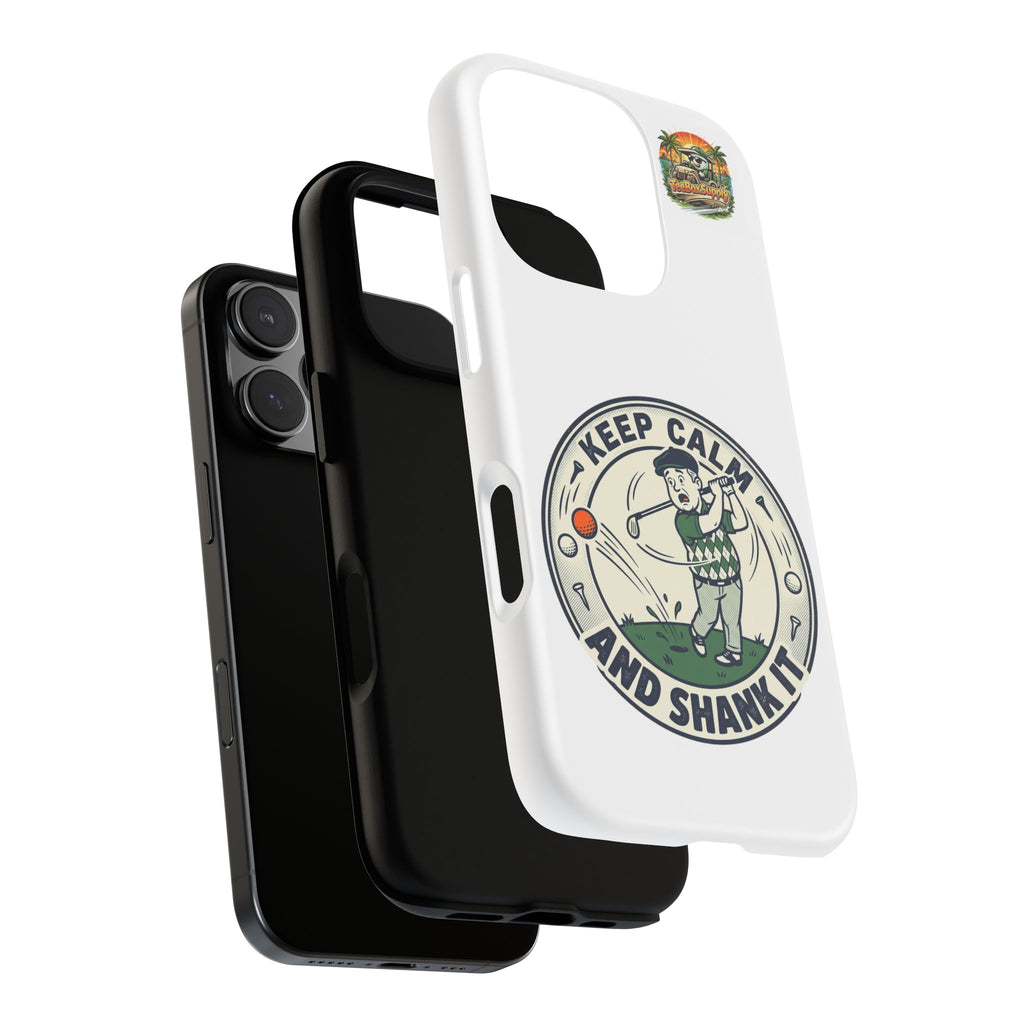Keep Calm and Shank It Golf Phone Case - Funny Golfer Protective Cover