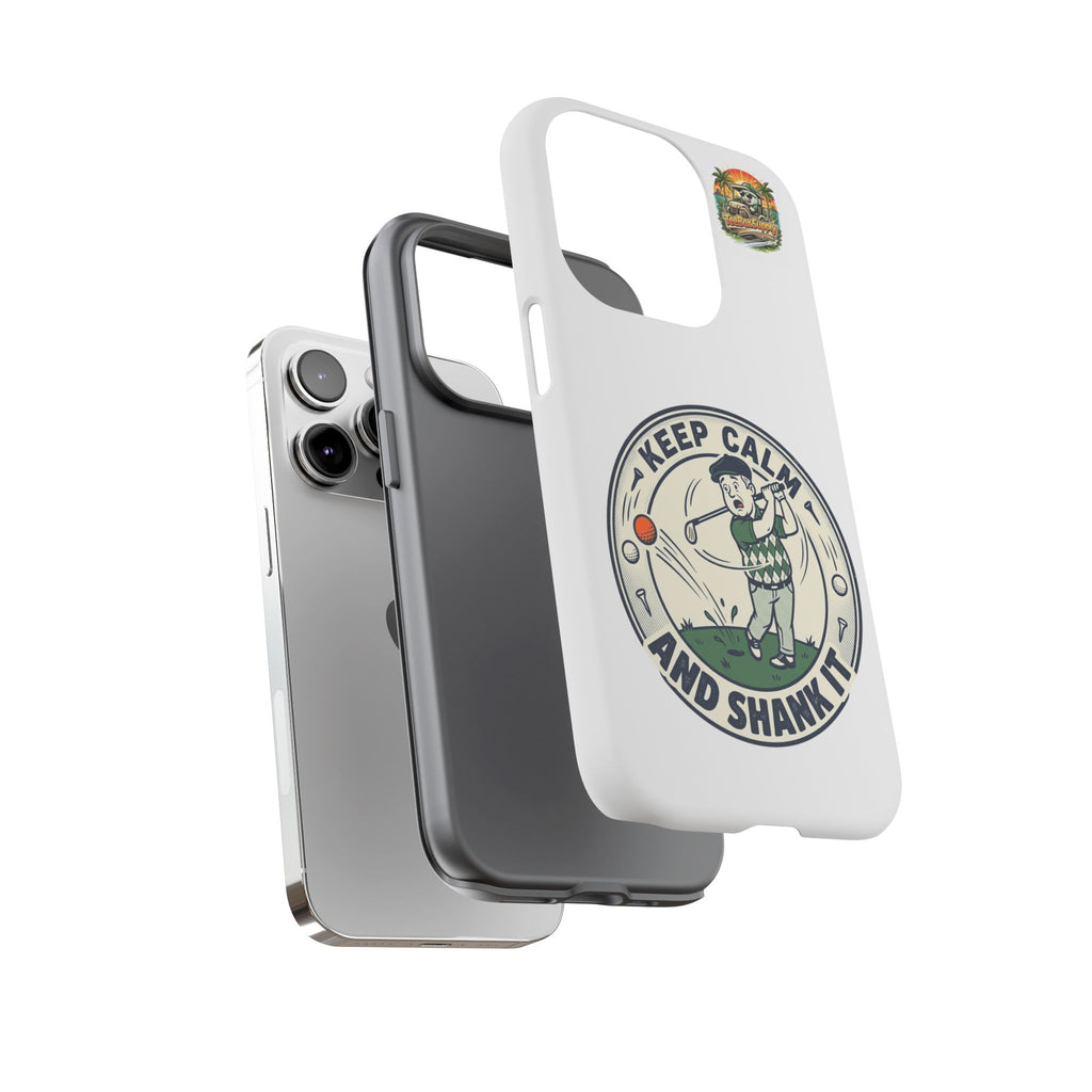 Keep Calm and Shank It Golf Phone Case - Funny Golfer Protective Cover