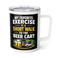 My Exercise Routine Includes Shopping and Beer Insulated Coffee Mug