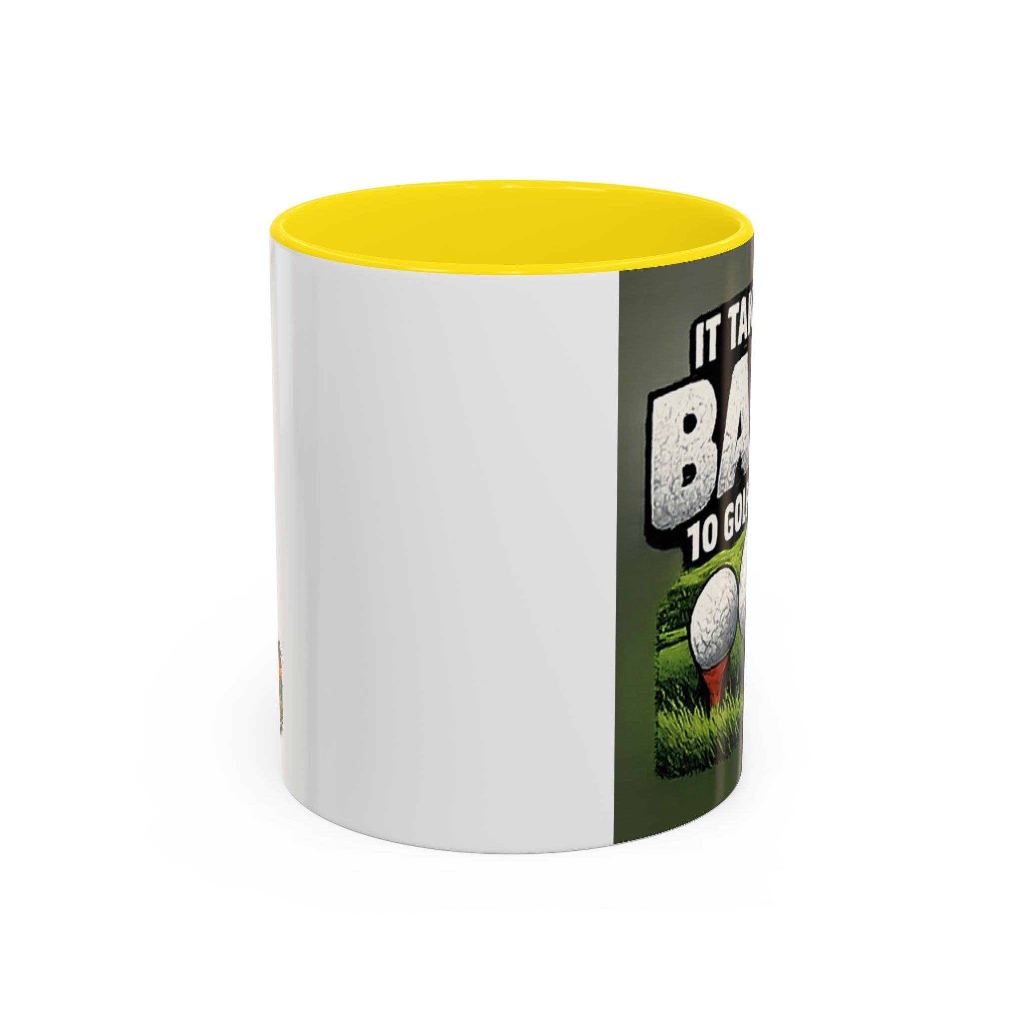 Golf Ball Humor Accent Coffee Mug – “It Takes A Lot Of Balls To Golf Like I Do” – Funny Golfer Gift (11/15oz)