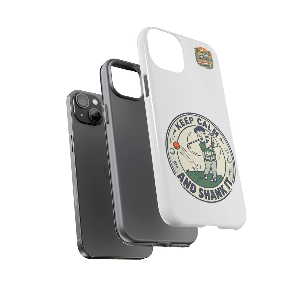 Keep Calm and Shank It Golf Phone Case - Funny Golfer Protective Cover