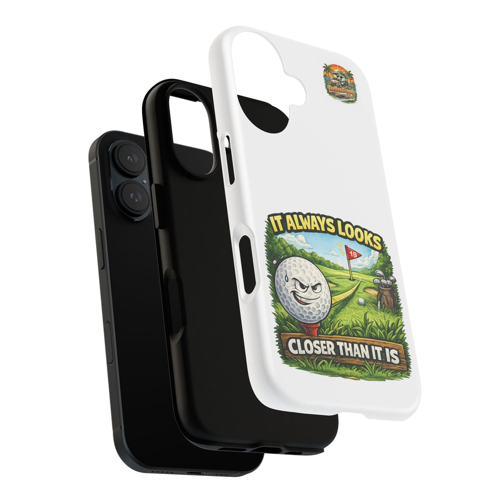 It Always Looks Closer Than It Is Golf Phone Case | Funny Golf Ball Design