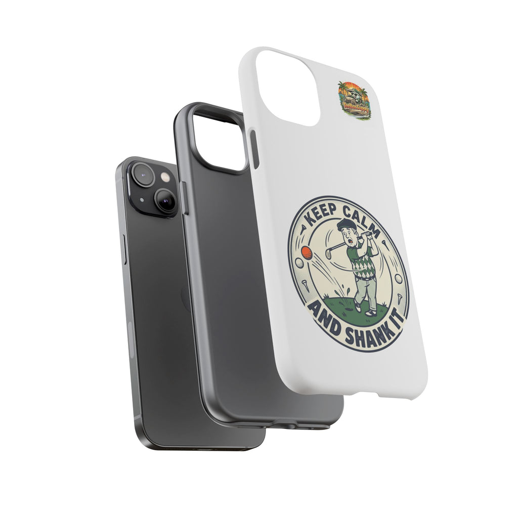 Keep Calm and Shank It Golf Phone Case - Funny Golfer Protective Cover