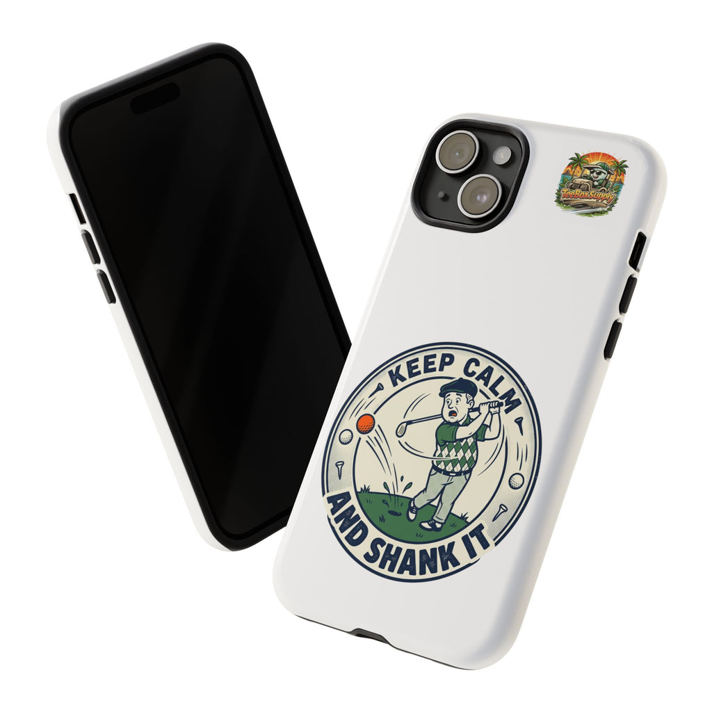 Keep Calm and Shank It Golf Phone Case - Funny Golfer Protective Cover