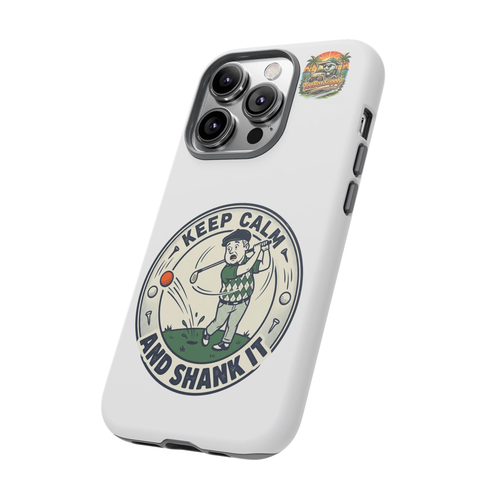 Keep Calm and Shank It Golf Phone Case - Funny Golfer Protective Cover