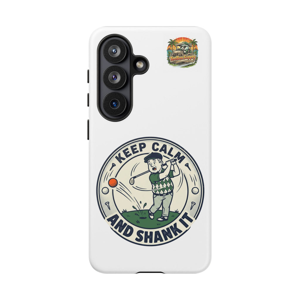 Keep Calm and Shank It Golf Phone Case - Funny Golfer Protective Cover