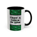 Golf Mug — "I Got a Hole in One" Novelty Coffee Cup (11/15oz)