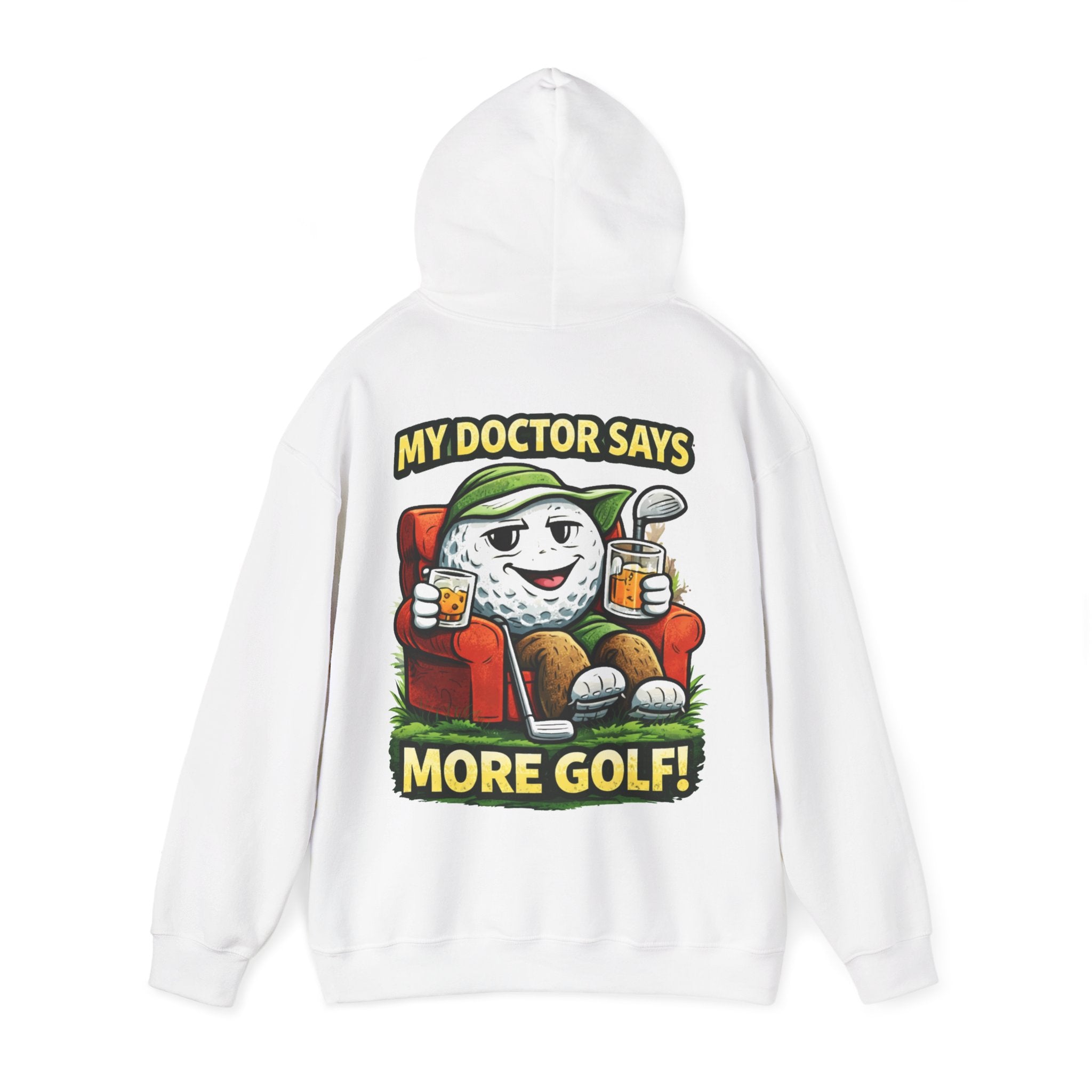 Golf Hoodie — "My Doctor Says More Golf!" Funny Golf Ball Design
