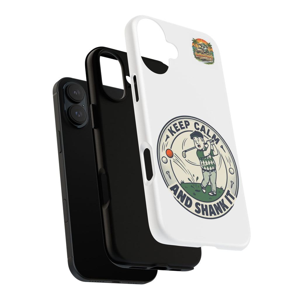 Keep Calm and Shank It Golf Phone Case - Funny Golfer Protective Cover