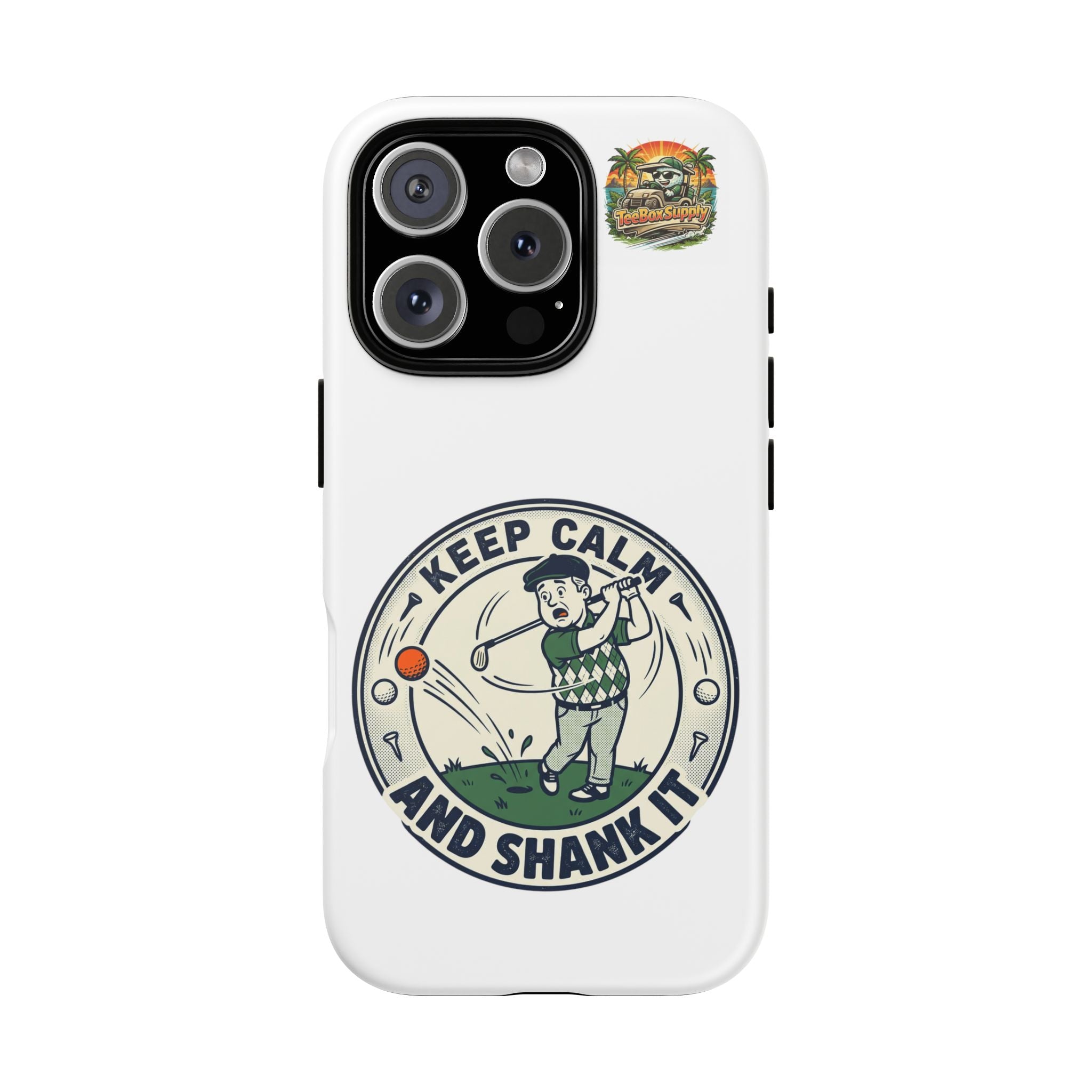Keep Calm and Shank It Golf Phone Case - Funny Golfer Protective Cover
