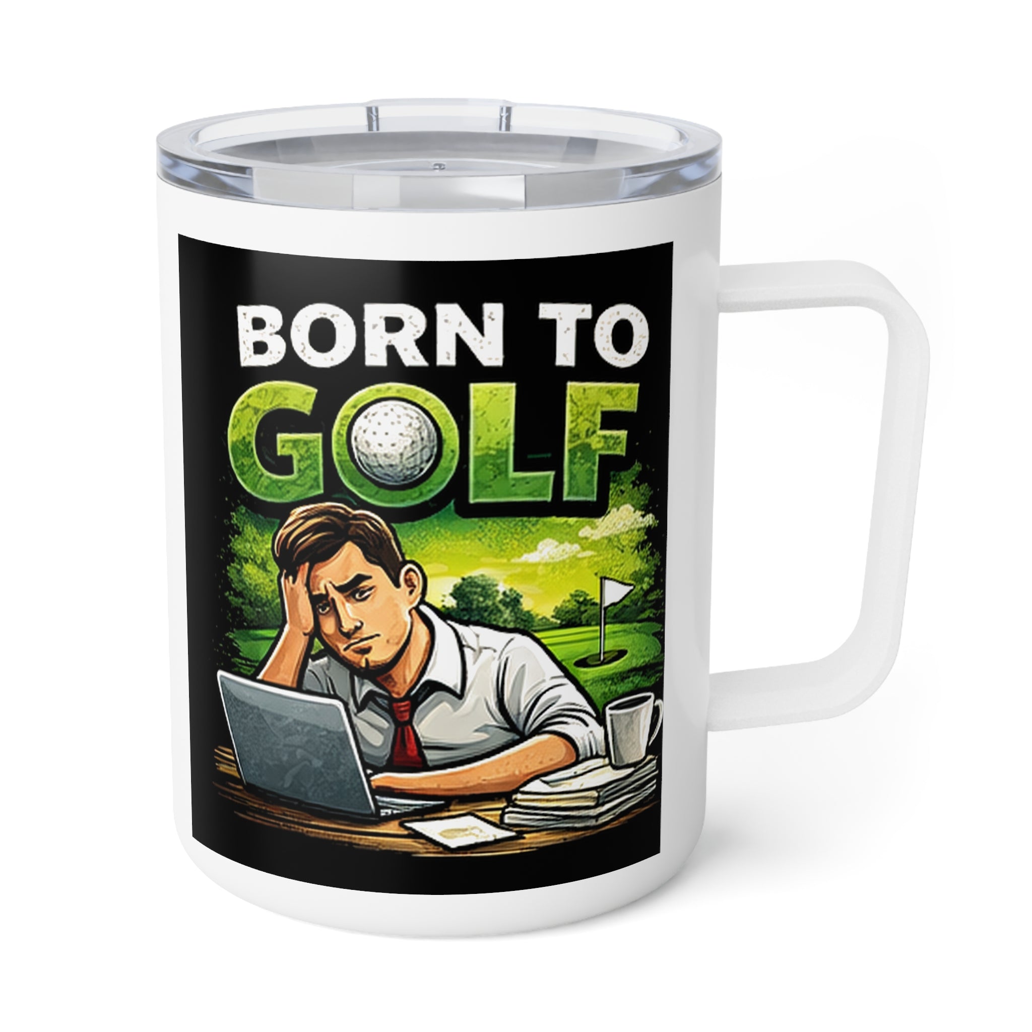 Insulated Coffee Mug — Born to Golf Funny Golfer Travel Tumbler, 10oz