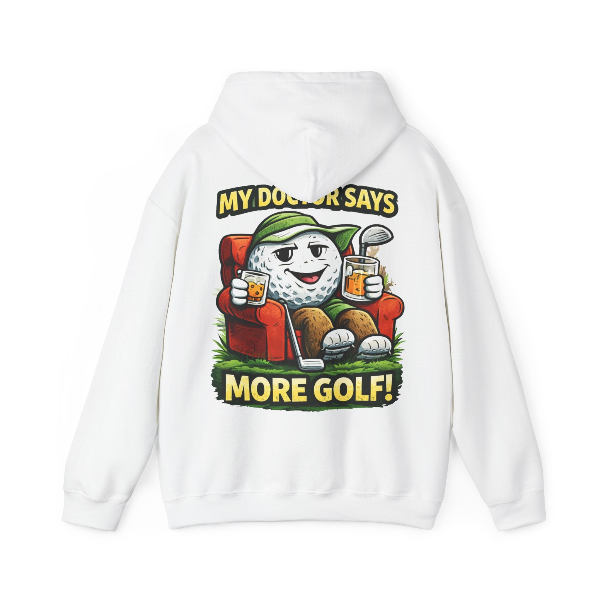 Golf Hoodie — "My Doctor Says More Golf!" Funny Golf Ball Design