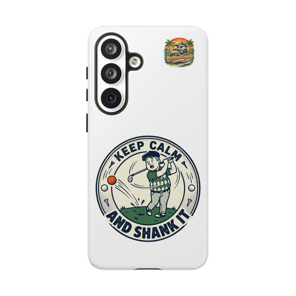 Keep Calm and Shank It Golf Phone Case - Funny Golfer Protective Cover